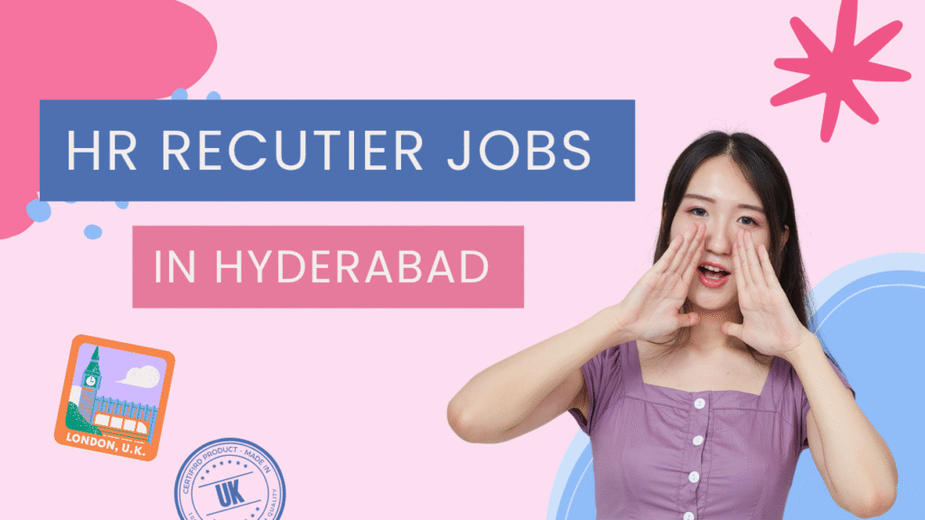 HR RECRUITER JOBS IN HYDERABAD