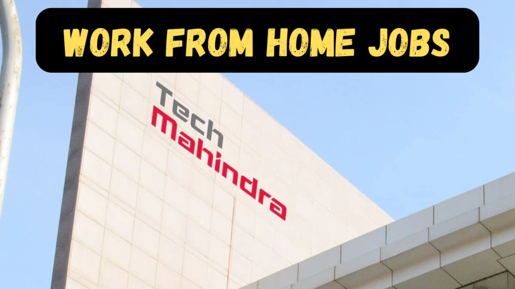 Work From Home Jobs in Tech Mahindra 2025