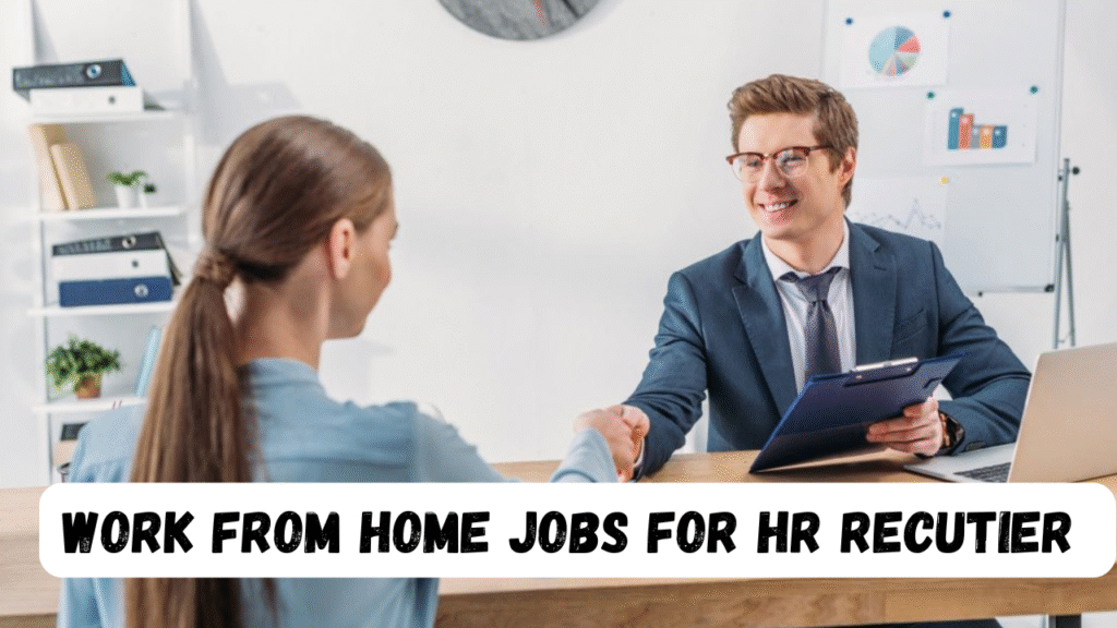 WORK FROM HOME JOBS FOR RECRUITER