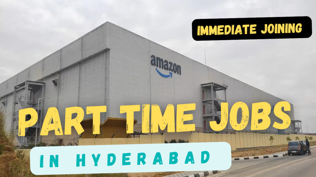 Amazon Warehouse Part Time Jobs in Hyderabad