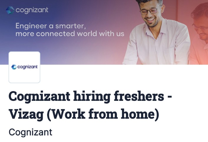 Cognizant hiring freshers - Vizag (Work from home) 2025