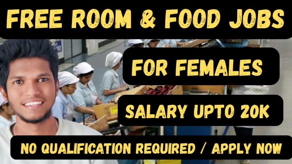 Latest Jobs for Females Free Accommodation (Free Room & Free Food Jobs )