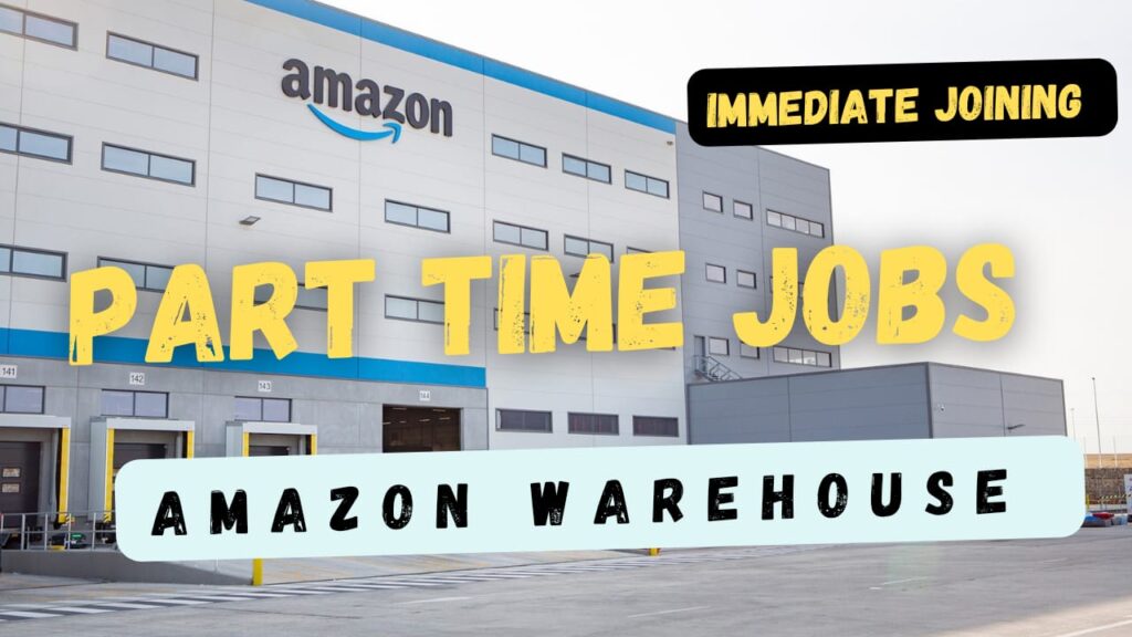 Part Time Jobs in Amazon Warehouse