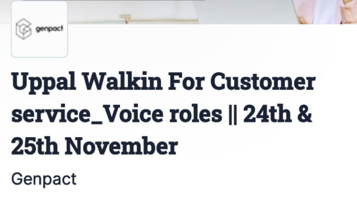 Genpact Walk-in drive for Customer service: Voice roles|| Hyderabad location on 24th & 25th November 2025
