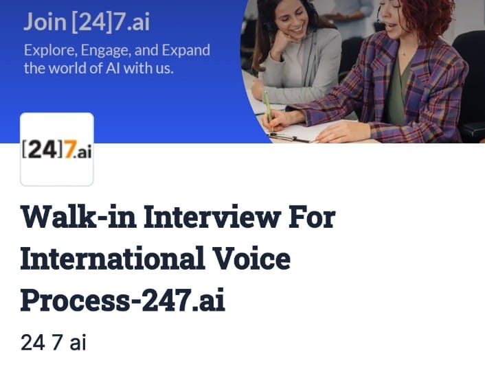 Walk-in interviews in 24/7ai Hyderabad 2025