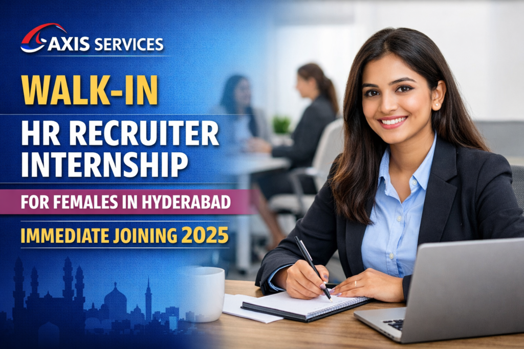 Female HR Internship in Hyderabad 2025 – ₹10,000 Stipend + ₹15–18K Job for Freshers