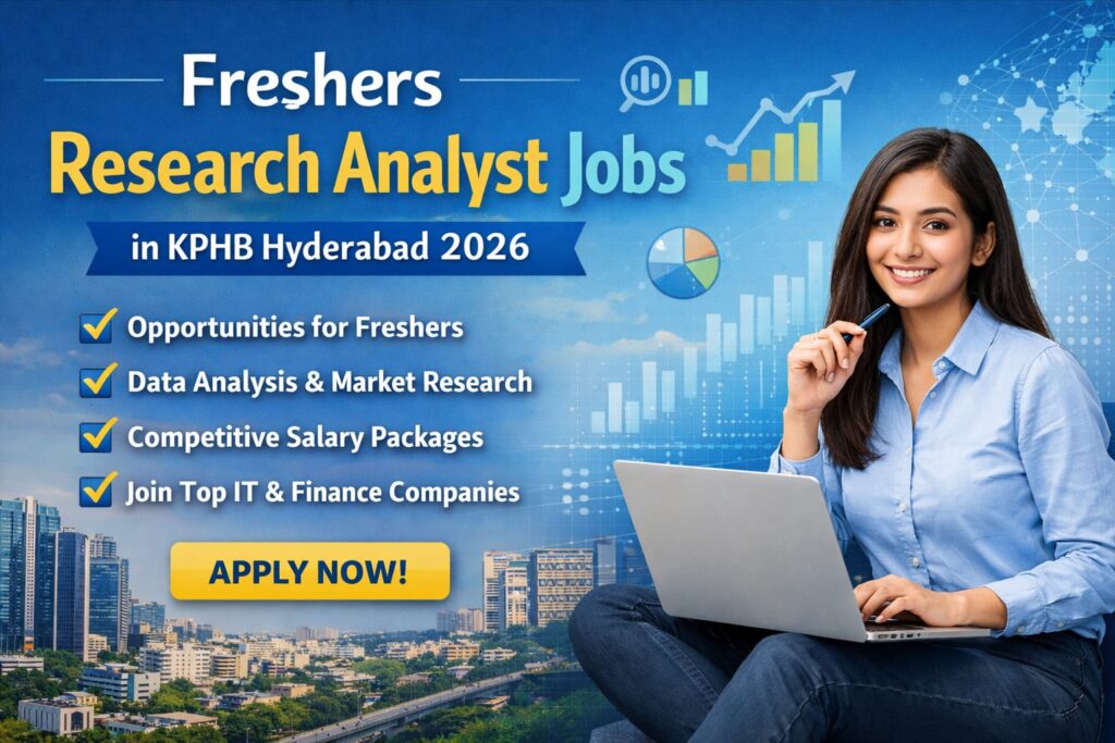 Freshers Research Analyst Jobs in KPHB Hyderabad 2026 – Females Preferred – Day Shift
