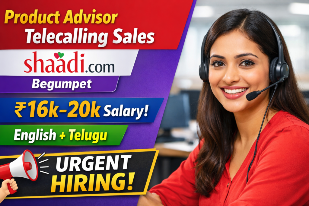 Urgent Hiring: Shaadi.com Product Advisor Jobs in Begumpet, Hyderabad – 10 Openings (₹16,000–₹20,000 In-Hand)