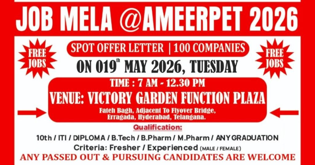 Job Mela in Hyderabad 2026 | Free Walk-in Interviews on 19th May at Ameerpet | 100 Companies | Spot Offer Letters
