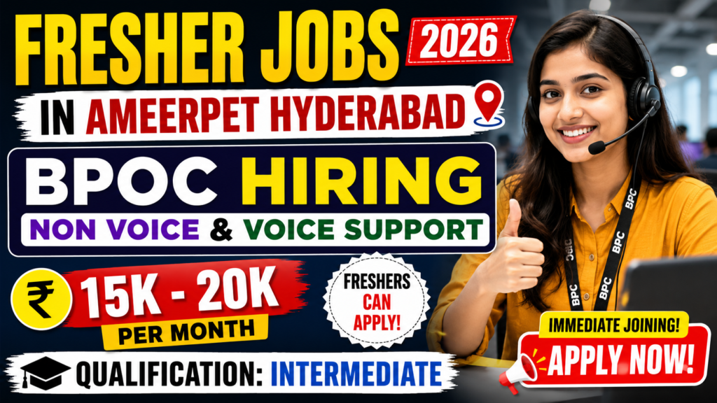 Fresher Jobs in Ameerpet Hyderabad - BPOC Non Voice & Voice Support Hiring (15k-20k)