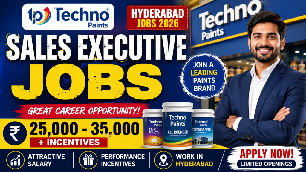 Techno Paints Sales Executive Jobs in Hyderabad 2026 | ₹25,000 - ₹35,000 + Incentives