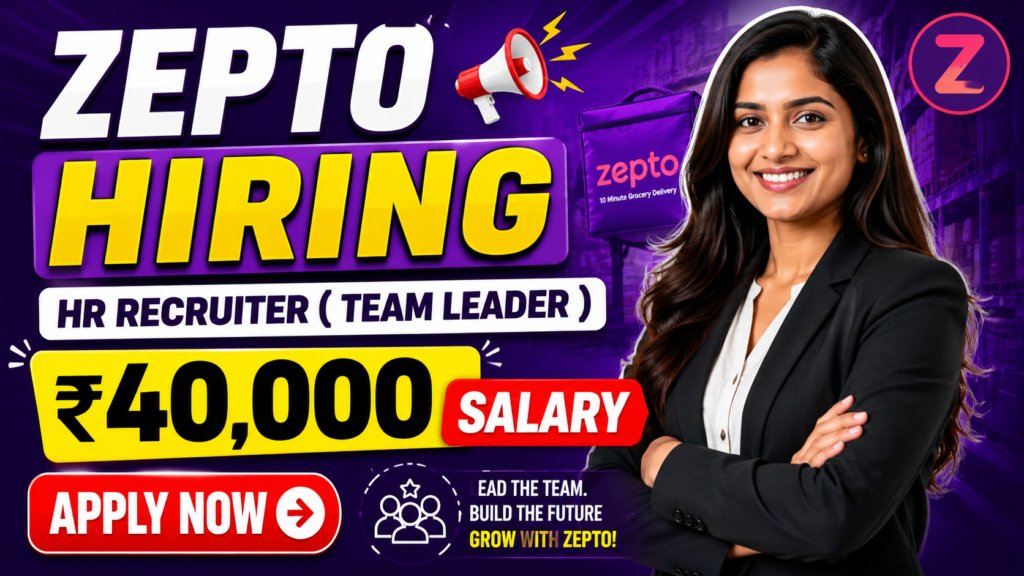 Zepto HR Recruiter Vendor Team Leader Jobs 2026 | Salary Up to ₹40,000 | Apply Now