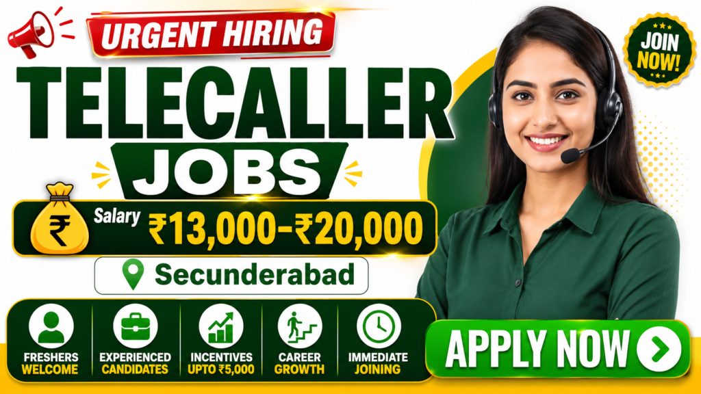 Telecaller Jobs in Secunderabad 2026 | Freshers & Experienced | Salary ₹13,000–₹20,000 | Apply Now