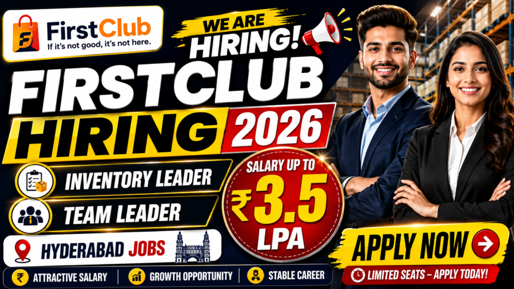 FirstClub Hiring 2026 | Inventory Leader & Team Leader Jobs in Hyderabad | Salary Up to ₹3.5 LPA | Apply Now