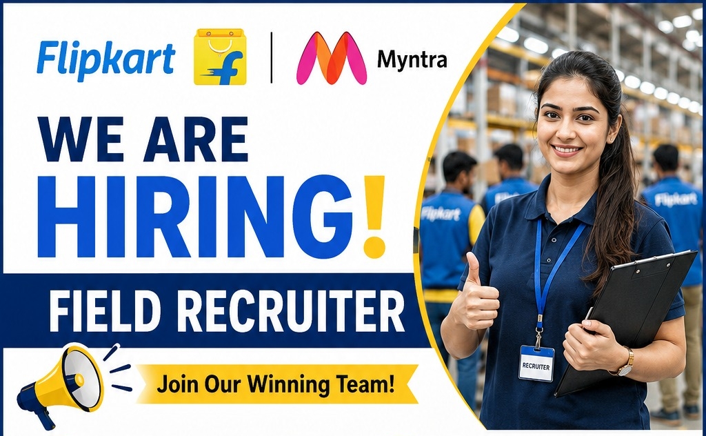 Flipkart & Myntra Field Recruiter Jobs in Hyderabad 2026 – Salary, Eligibility & Apply Online