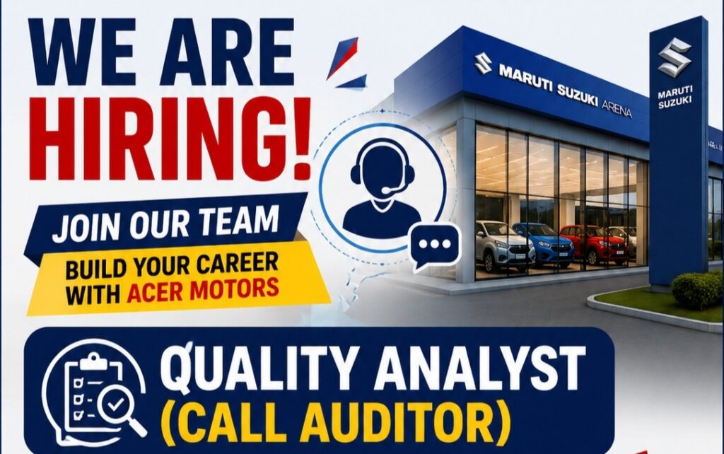 Maruti Suzuki Arena Hiring 2026 | Quality Analyst (Call Auditor) Job in Tirumalagiri Hyderabad | 3–5 Years Experience