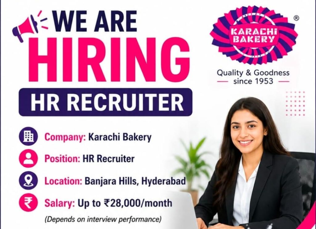 HR Recruiter Job in Banjara Hills Hyderabad | Karachi Bakery Hiring 2026