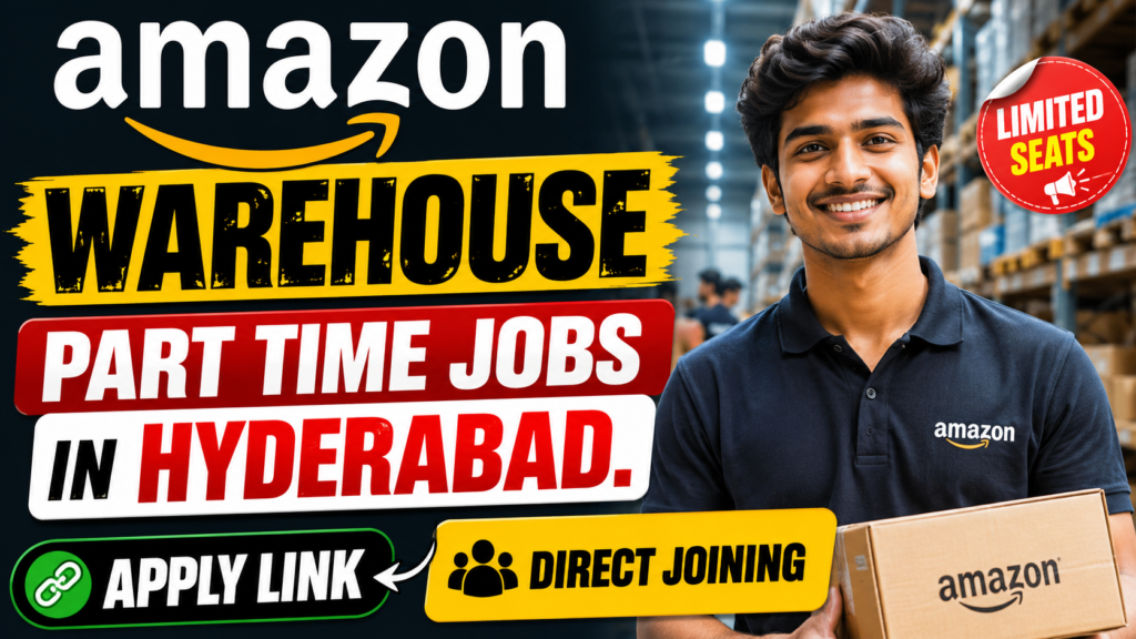 Amazon Warehouse Part Time Jobs in Hyderabad 🔥 Direct Joining | Apply Now