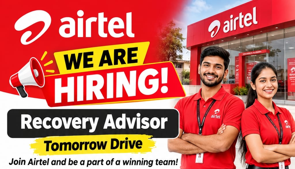 Airtel Jobs in Hyderabad 2026: Recovery Advisor Vacancy | Walk-in Drive | Intermediate & Graduates | Apply Now